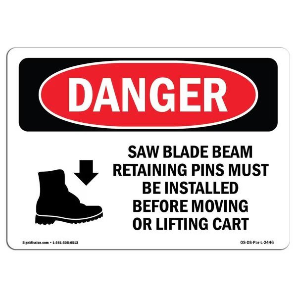 OSHA Danger Sign, Saw Blade Beam Retaining Pins, 10in X 7in Rigid Plastic, 10